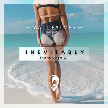 Matt Palmer feat. Punga Inevitably (Punga Remix)