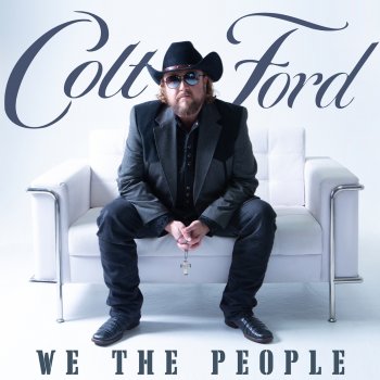 Colt Ford We the People
