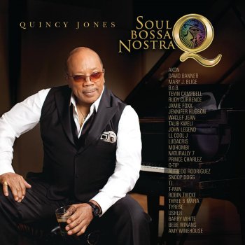 Quincy Jones feat. Ludacris, Naturally 7 & Rudy Currence Soul Bossa Nostra (Feat. Ludacris, Naturally 7 and Rudy Currence)