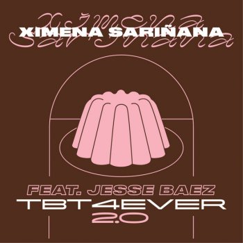 Ximena Sariñana feat. Jesse Baez TBT 4 EVER 2.0 (feat. Jesse Baez)