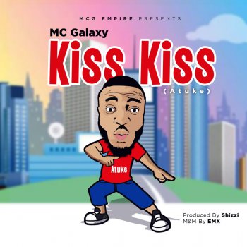 MC Galaxy Kiss Kiss (Atuke)