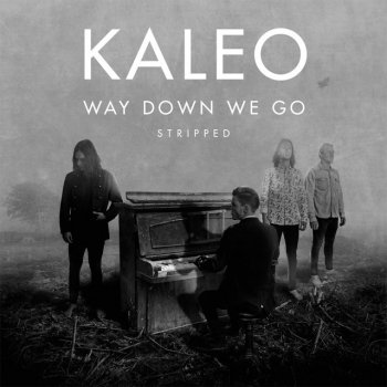 KALEO Way Down We Go (Stripped)