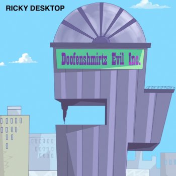 Ricky Desktop The Doofenshmirtz Beat