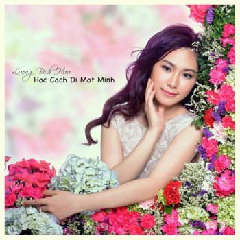 Lương Bích Hữu Hoc Cach Di Mot Minh - Remix Version