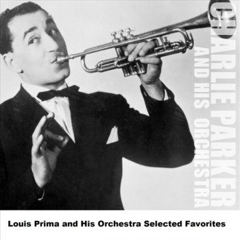 Louis Prima and His Orchestra Oh, Babe