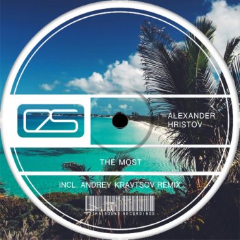 Alexander Hristov The Most (Andrey Kravtsov Remix)