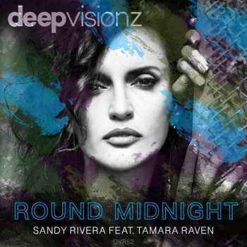 Sandy Rivera feat. Tamara Raven & Soul Vision Round Midnight (feat. Tamara Raven) - Soul Vision Remix