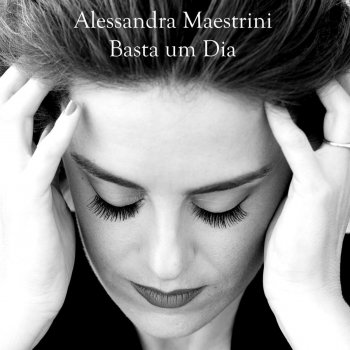 Alessandra Maestrini Basta Um Dia