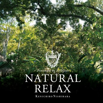 Kenichiro Nishihara Natural Relax