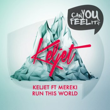 Keljet feat. Mereki Run This World - Funkerman Mix