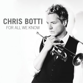 Chris Botti For All We Know
