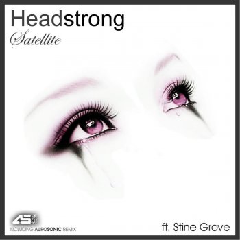 Headstrong feat. Stine Grove Satellite (Aurosonic Progressive Mix)
