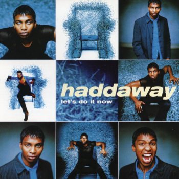 Haddaway Let's Do It Now
