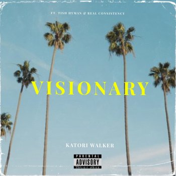 Katori Walker feat. Tish Hyman & Real Consistency Visionary