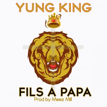 Yung King Fils à papa