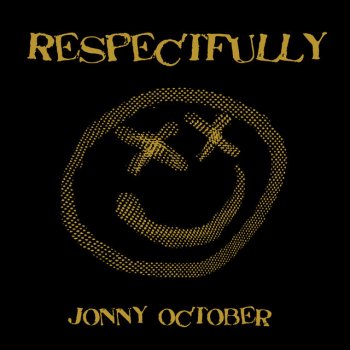 Jonny October Respectfully