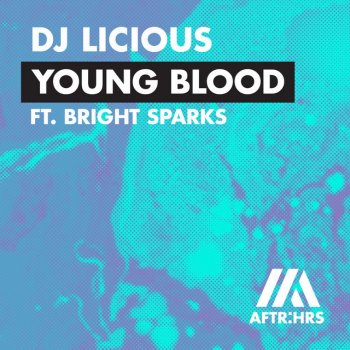 DJ Licious Young Blood (feat. Bright Sparks)