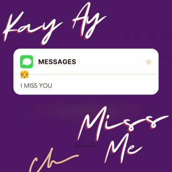 KAY AY Miss Me (feat. J4CK)