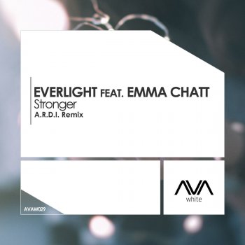 EverLight feat. Emma Chatt Stronger (A.R.D.I. Remix)