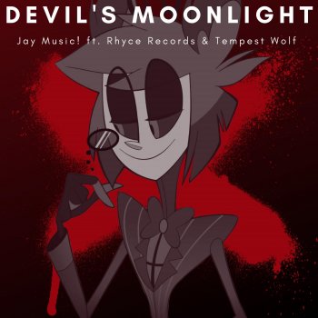 Jay Music! Devil's Moonlight (feat. Rhyce Records & Tempest Wolf)