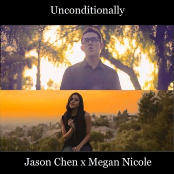 Jason Chen & Megan Nicole, Jason Chen & Megan Nicole Unconditionally