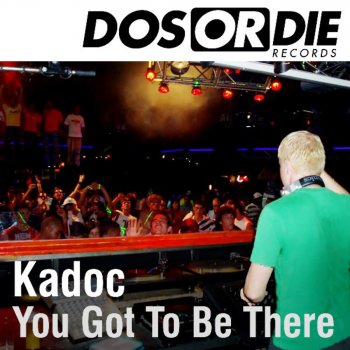 Kadoc You Got to Be There (Warp Brothers Remix)