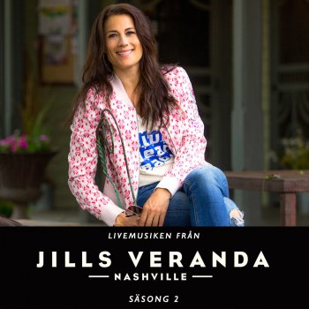 Jills Veranda feat. ADL & Jill Johnson American Remains - Live From Jills Veranda / 2015