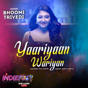 Bhoomi Trivedi Yaariyaan Wariyan - From "Indiefest"