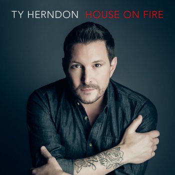 Ty Herndon House on Fire