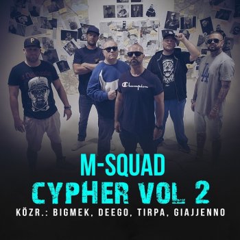 M-Squad feat. Bigmek, Deego, Tirpa & Giajjenno Cypher, Vol. 2