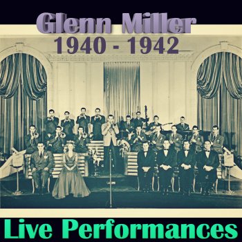 Glenn Miller feat. Trigger Alpert Nobody Ever Wants Me - Live