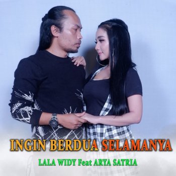 Lala Widy feat. arya satria Ingin Berdua Selamanya