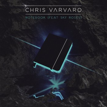 Chris Varvaro feat. Sky Roses Notebook