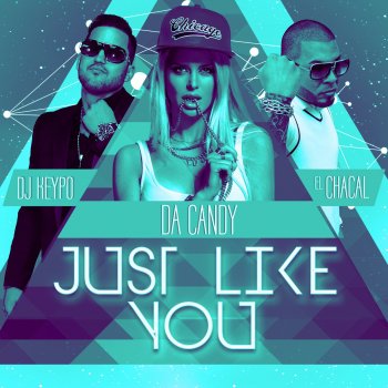 DJKEyPo feat. Da Candy & Chacal Just Like You
