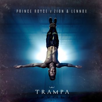 Prince Royce feat. Zion & Lennox Trampa (feat. Zion & Lennox)