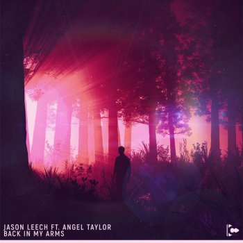 Jason Leech feat. Angel Taylor Back In My Arms