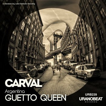 Carval Ghetto Queen - Uranobeat Mix