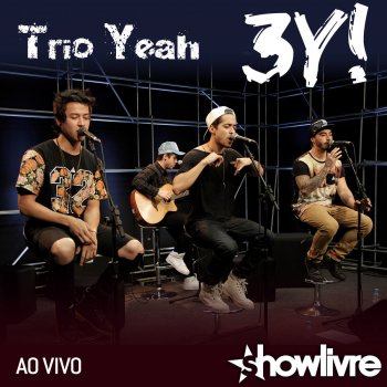Trio Yeah Sem Noção (Ao Vivo)