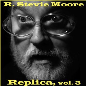 R. Stevie Moore Everybody's Got Something to Hide (Except for Me and My Monkey)