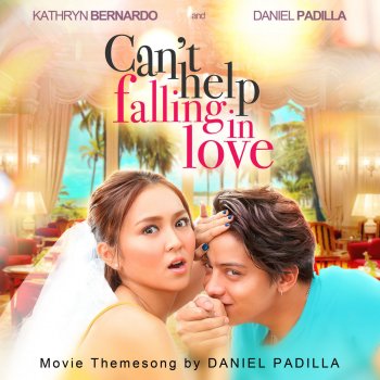 Daniel Padilla Can't Help Falling in Love (From "Can't Help Falling in Love")