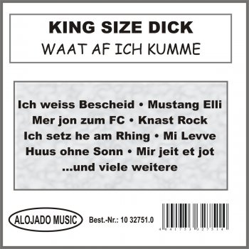 King Size Dick Ich setz he am Rhing
