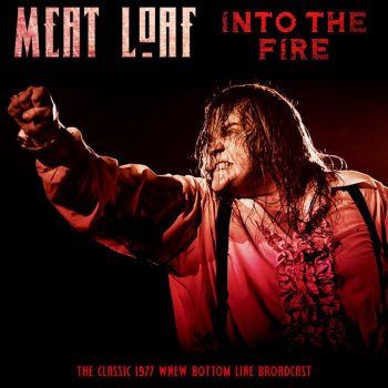 Meat Loaf You Took The Words Right Out of My Mouth - Live 1977