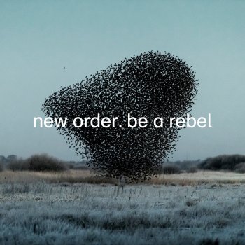 New Order Be a Rebel - Edit