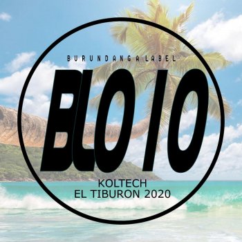 Koltech El Tiburon 2020 - Original Mix