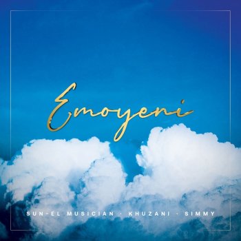 Sun-El Musician feat. Simmy & Khuzani Emoyeni