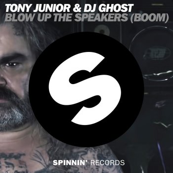 Tony Junior feat. DJ Ghost Blow Up the Speakers (Boom) (Original Mix Edit)
