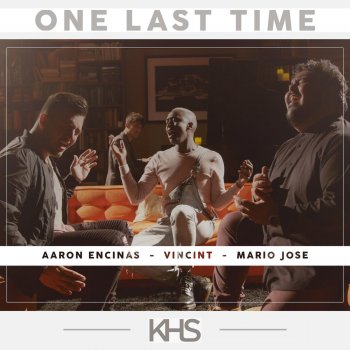Kurt Hugo Schneider feat. VINCINT, Mario Jose & Aaron Encinas One Last Time