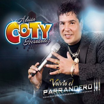 Coty Hernández Volvió el Parrandero