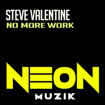 Steve Valentine No More Work - Original Mix