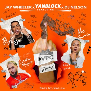 Yan Block feat. Jay Wheeler, DJ Nelson, Brytiago, Casper Magico & Nio Garcia Vete Pal Carajo (feat. Brytiago, Casper Magico & Nio Garcia) - Remix